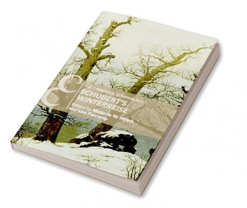 The Cambridge Companion to Schubert's 'Winterreise'