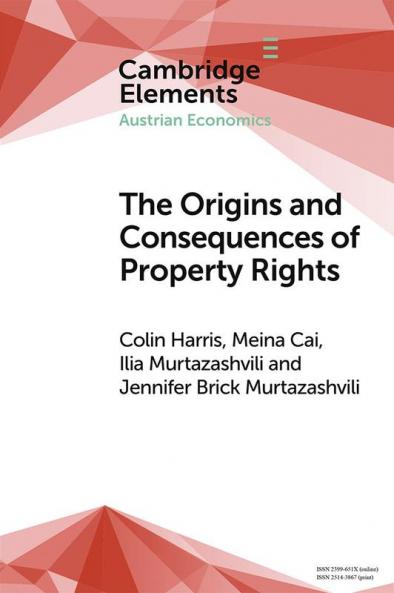 The Origins and Consequences of Property Rights