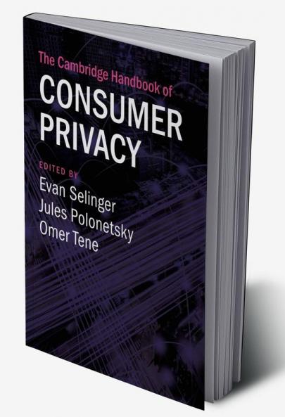 The Cambridge Handbook of Consumer Privacy