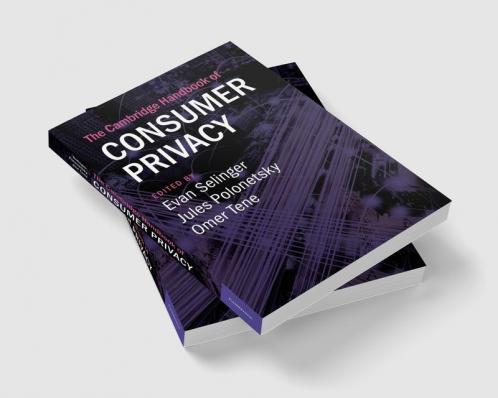 The Cambridge Handbook of Consumer Privacy