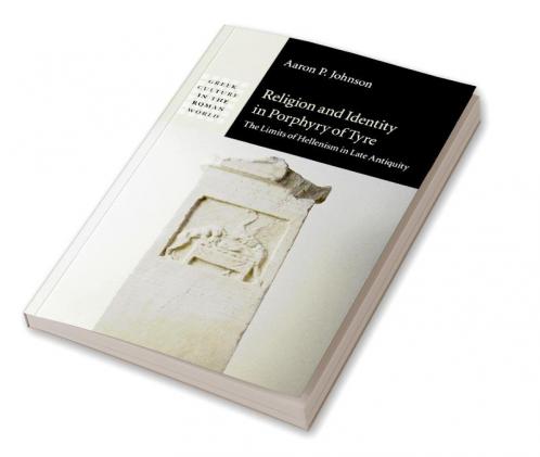Religion and Identity in Porphyry of Tyre