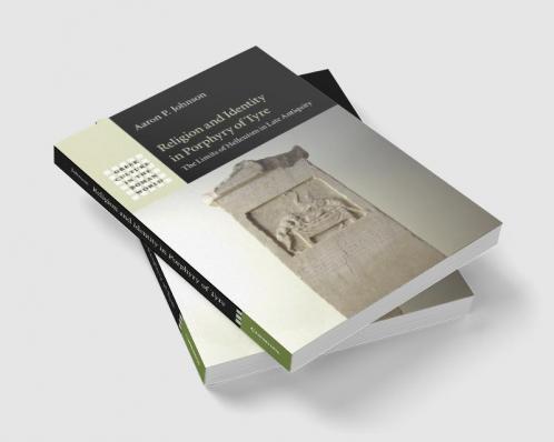 Religion and Identity in Porphyry of Tyre