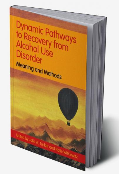 Dynamic Pathways to Recovery from Alcohol Use Disorder