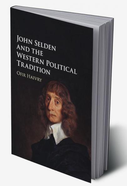 John Selden and the Western Political Tradition