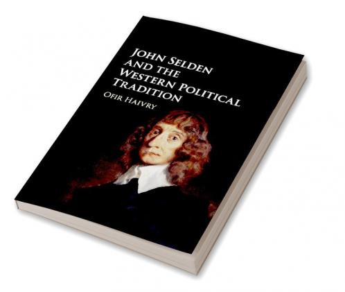 John Selden and the Western Political Tradition
