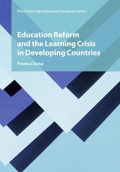 Education Reform and the Learning Crisis in Developing Countries