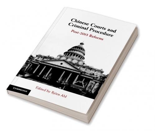 Chinese Courts and Criminal Procedure