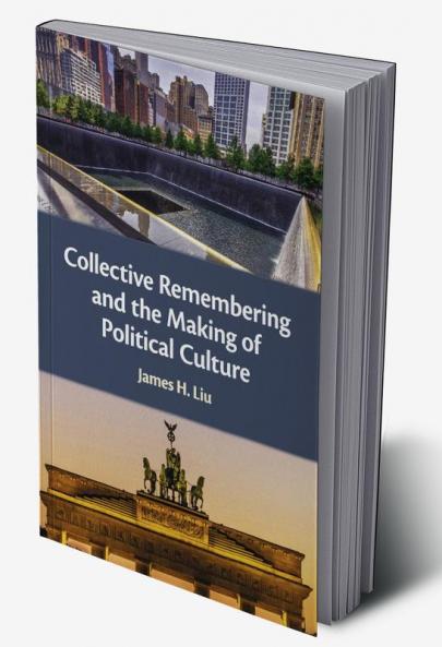 Collective Remembering and the Making of Political Culture