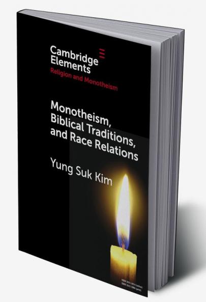 Monotheism Biblical Traditions and Race Relations