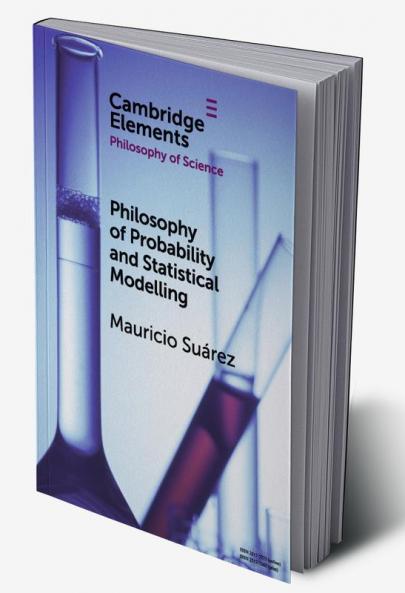 Philosophy of Probability and Statistical Modelling
