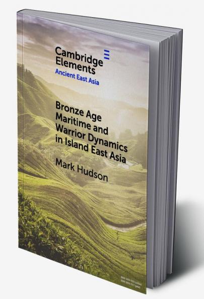 Bronze Age Maritime and Warrior Dynamics in Island East Asia