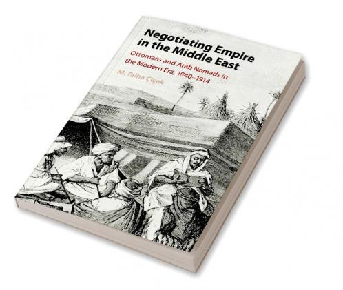 Negotiating Empire in the Middle East