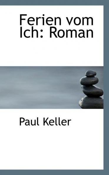 Ferien vom Ich: Roman