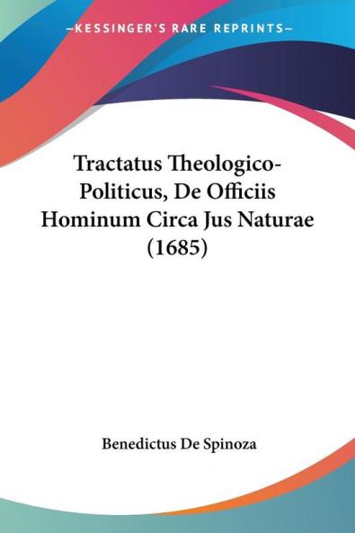 Tractatus Theologico-Politicus De Officiis Hominum Circa Jus Naturae (1685)