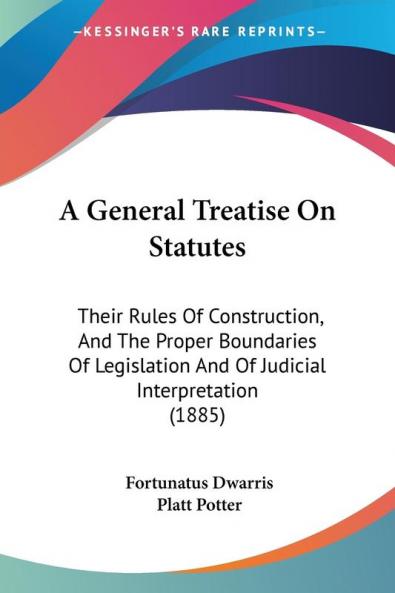 A General Treatise On Statutes