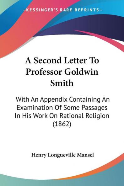 A Second Letter To Professor Goldwin Smith