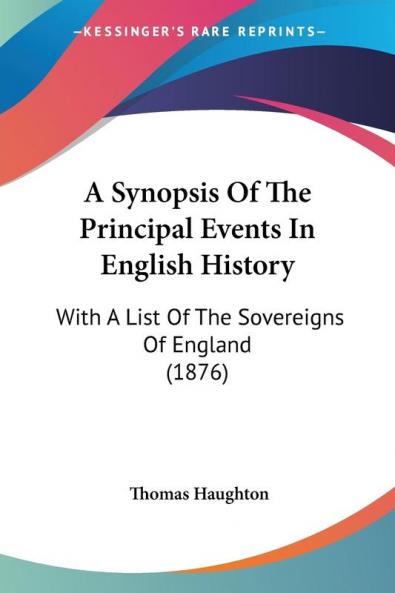 A Synopsis Of The Principal Events In English History