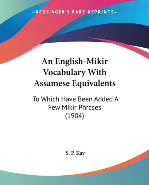 An English-Mikir Vocabulary With Assamese Equivalents