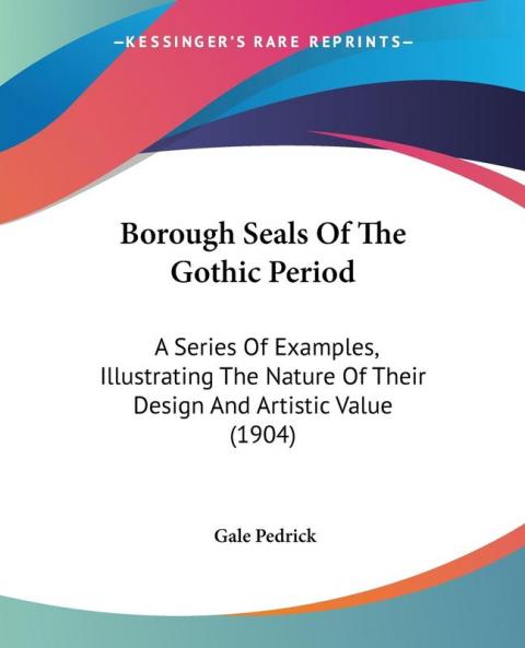 Borough Seals Of The Gothic Period