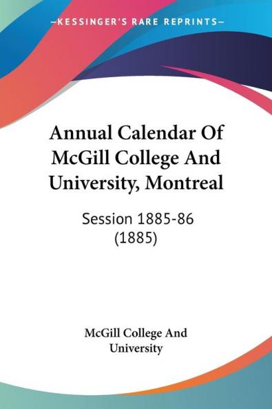 Annual Calendar Of McGill College And University Montreal
