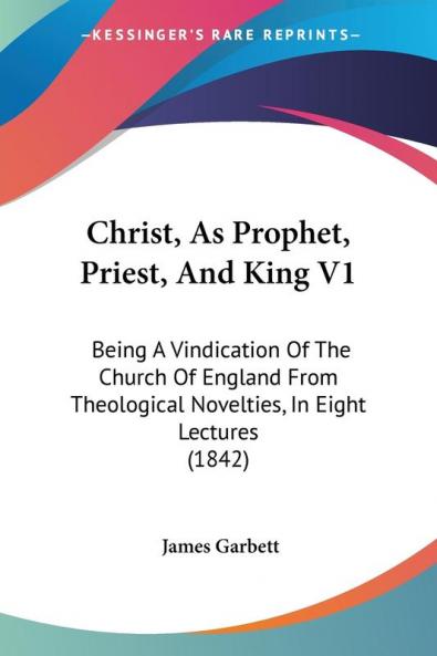 Christ As Prophet Priest And King V1