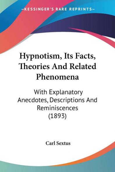 Hypnotism Its Facts Theories And Related Phenomena