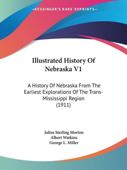 Illustrated History Of Nebraska V1