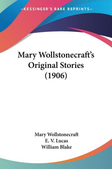 Mary Wollstonecraft's Original Stories (1906)