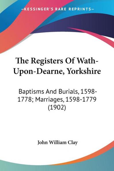 The Registers Of Wath-Upon-Dearne Yorkshire
