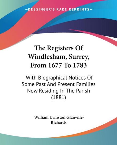 The Registers Of Windlesham Surrey From 1677 To 1783