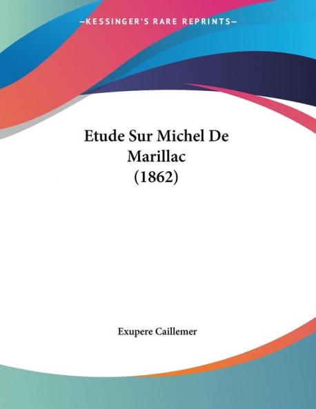 Etude Sur Michel De Marillac (1862)