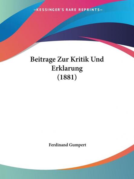 Beitrage Zur Kritik Und Erklarung (1881)