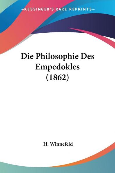 Die Philosophie Des Empedokles (1862)