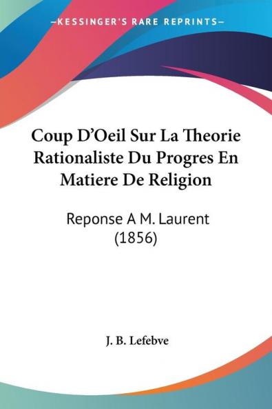 Coup D'Oeil Sur La Theorie Rationaliste Du Progres En Matiere De Religion