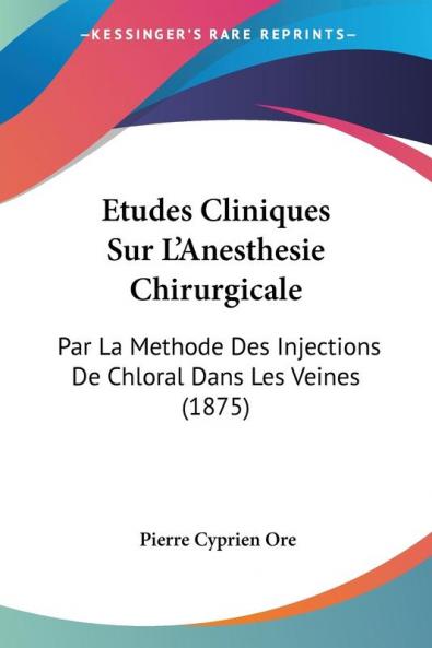 Etudes Cliniques Sur L'Anesthesie Chirurgicale