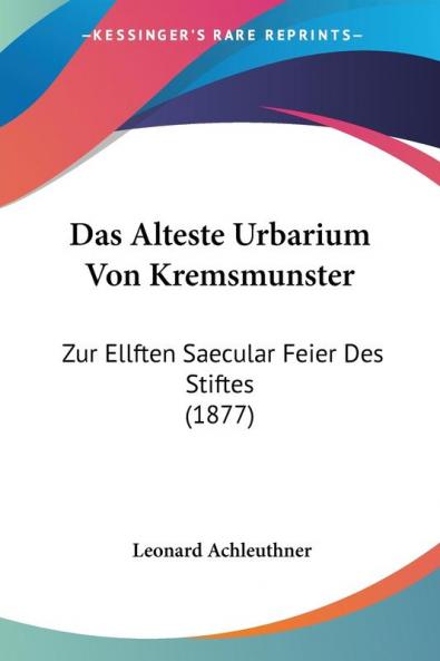 Das Alteste Urbarium Von Kremsmunster