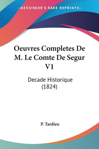 Oeuvres Completes De M. Le Comte De Segur V1