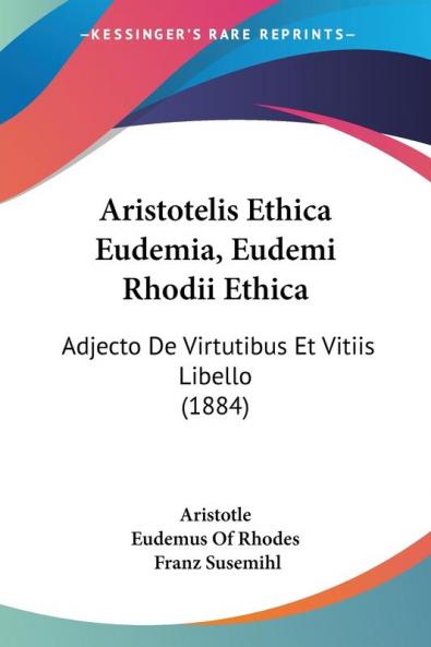 Aristotelis Ethica Eudemia Eudemi Rhodii Ethica