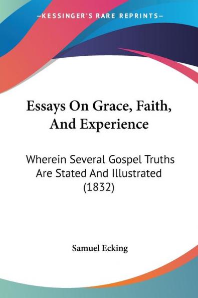 Essays On Grace Faith And Experience