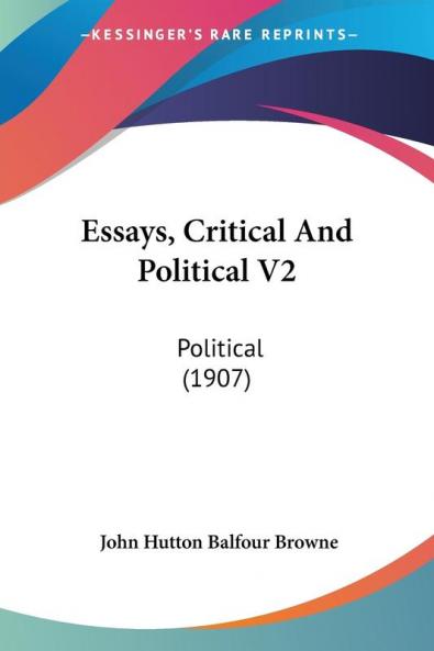Essays Critical And Political V2