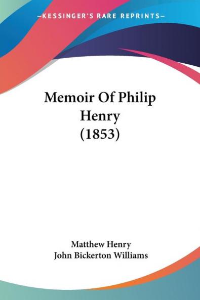 Memoir Of Philip Henry (1853)