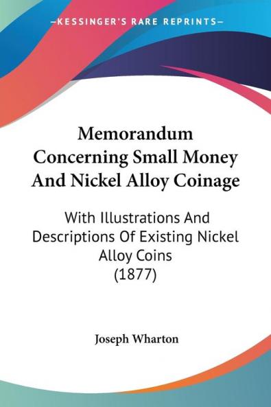 Memorandum Concerning Small Money And Nickel Alloy Coinage
