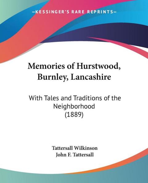 Memories of Hurstwood Burnley Lancashire