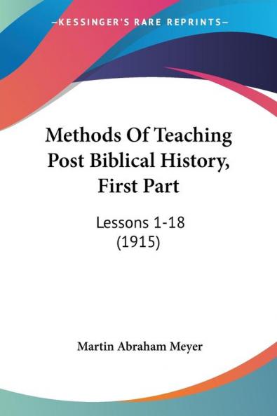 Methods Of Teaching Post Biblical History First Part