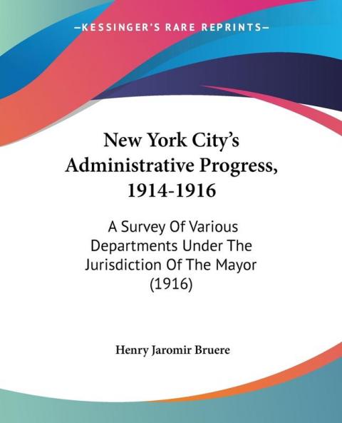 New York City's Administrative Progress 1914-1916