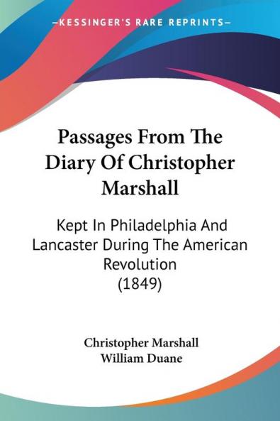 Passages From The Diary Of Christopher Marshall
