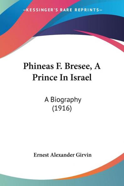 Phineas F. Bresee A Prince In Israel