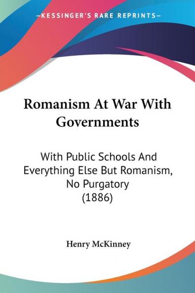 Romanism At War With Governments