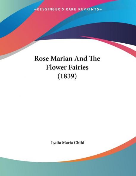 Rose Marian And The Flower Fairies (1839)