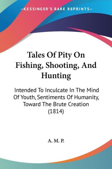 Tales Of Pity On Fishing Shooting And Hunting